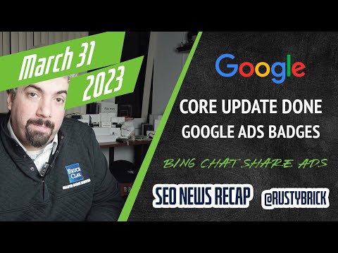 Google Core Update Done, Bing Chat To Share Ad Revenue, Search Console, Ad Badges & Much More