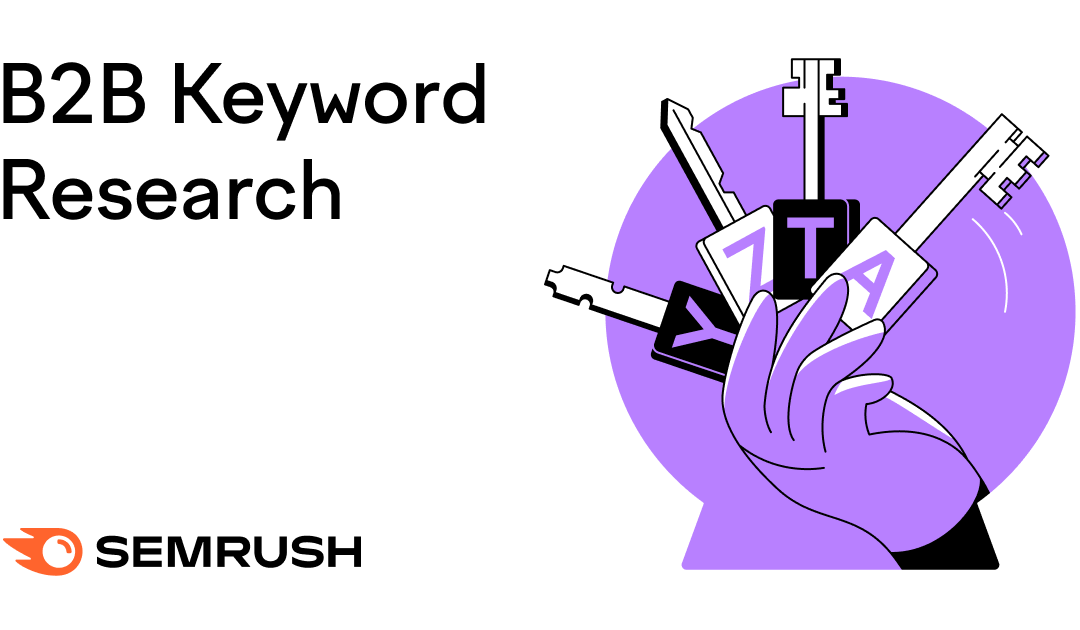 How to Do B2B Keyword Research: 7 Proven Tips