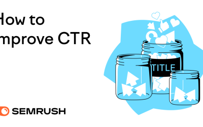 How to Improve CTR for Organic & Paid Search