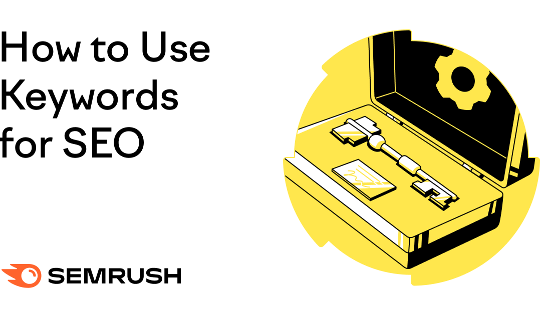 How to Use Keywords for SEO: 7 Best Tips