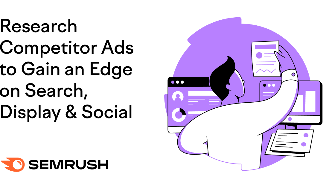 Research Competitor Ads to Gain an Edge on Search, Display & Social
