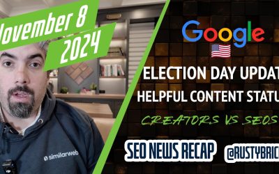 Google Election Day Volatility, Helpful Content Update Status, Creators vs SEOs, AI, Ads & More