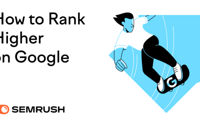 How to Rank Higher on Google and Get More Organic Traffic