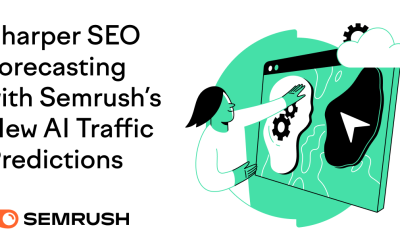 Sharper SEO Forecasting with Semrush‘s New AI Traffic Predictions