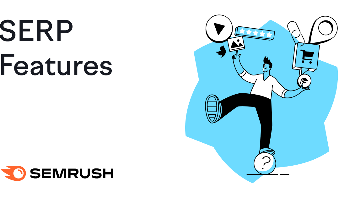What Are SERP Features? Types & How to Optimize for Them