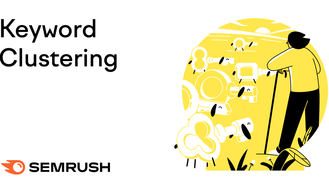 How to Do Keyword Clustering & Why It Helps SEO