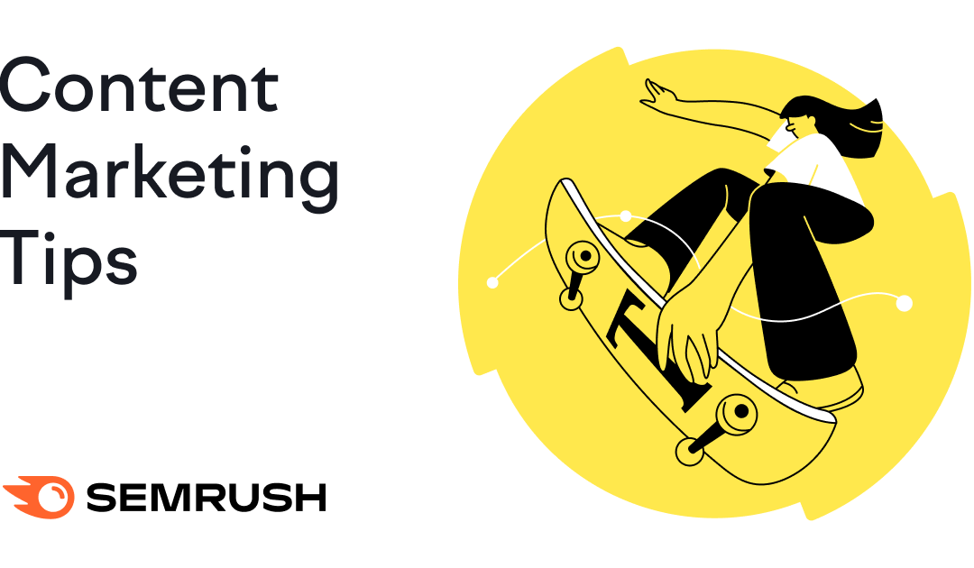 11 Content Marketing Tips to Improve Your Strategy