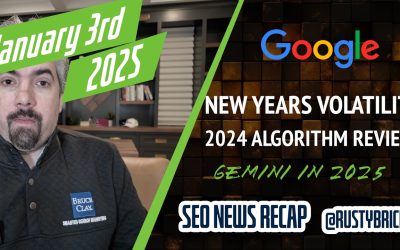 Google New Years Ranking Volatility, 2024 Algorithm Updates, Gemini In 2025 & More