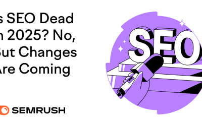 Is SEO Dead in 2025? No, But Changes Are Coming