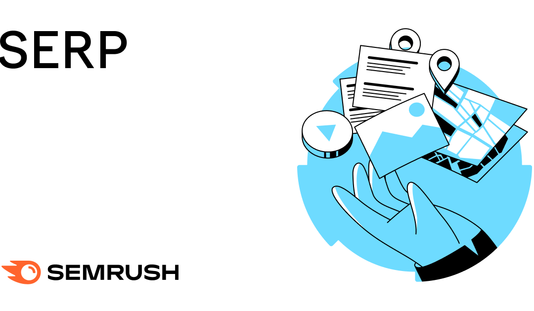 What Is a SERP? Search Engine Results Pages Explained