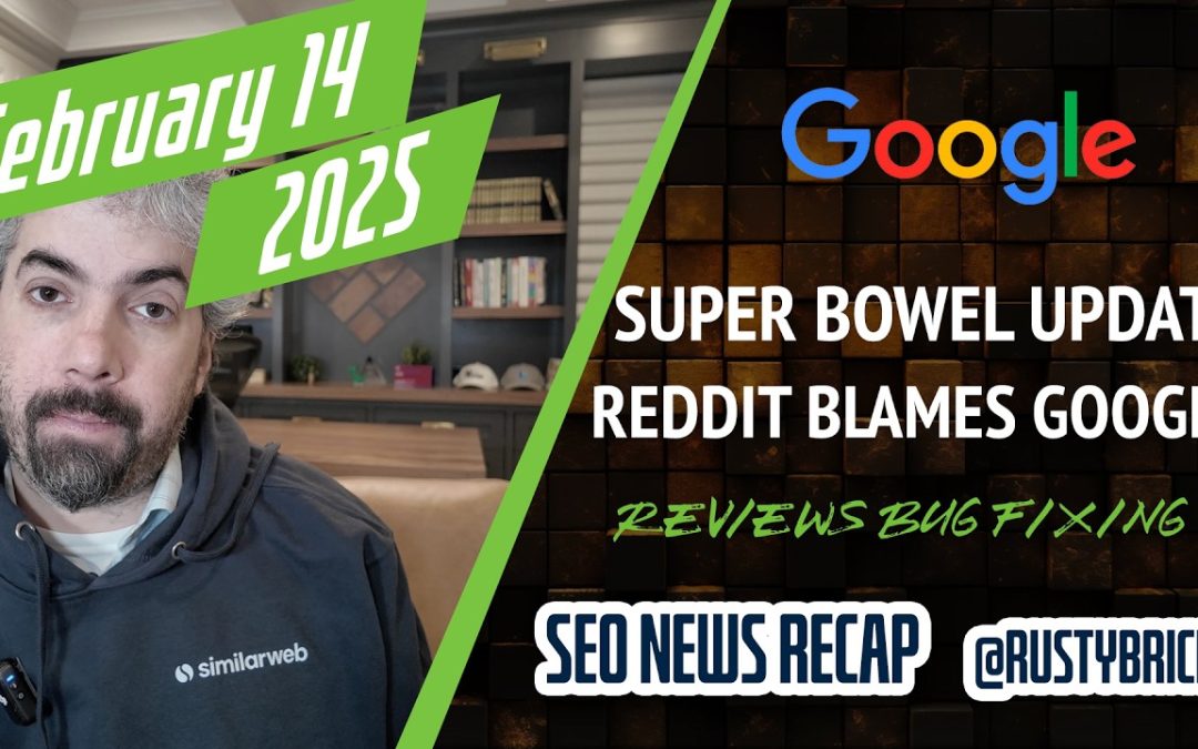 Google Super Bowl Volatility, Reddit Blames Google, Search Is Faster & Reviews Bug Fix