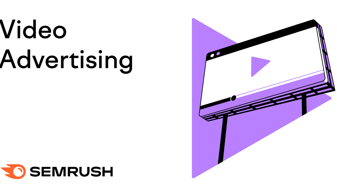 What Is Video Advertising? + How to Do It Effectively