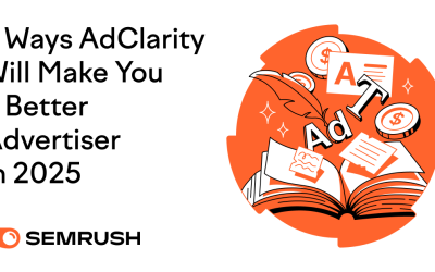 7 Ways AdClarity Will Make You a Better Advertiser in 2025