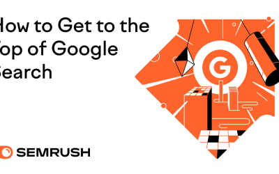 How to Get to the Top of Google Search Results (10 Tips)