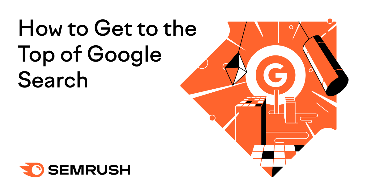 How To Get To The Top Of Google Search Results.png