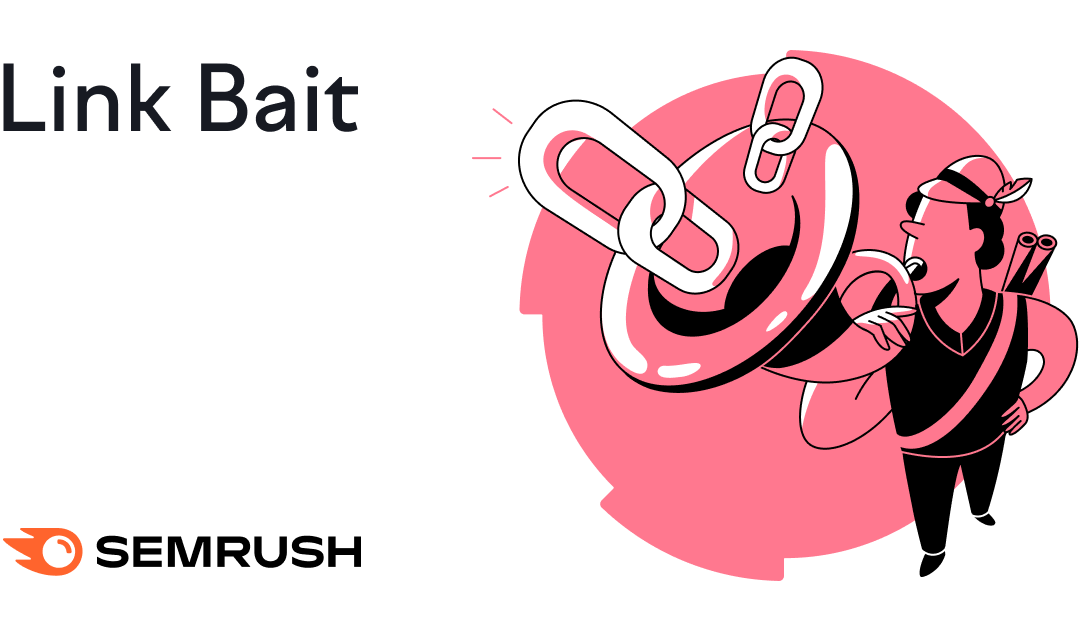 What Is Link Bait? 6 Real-World Examples + Link Bait Ideas