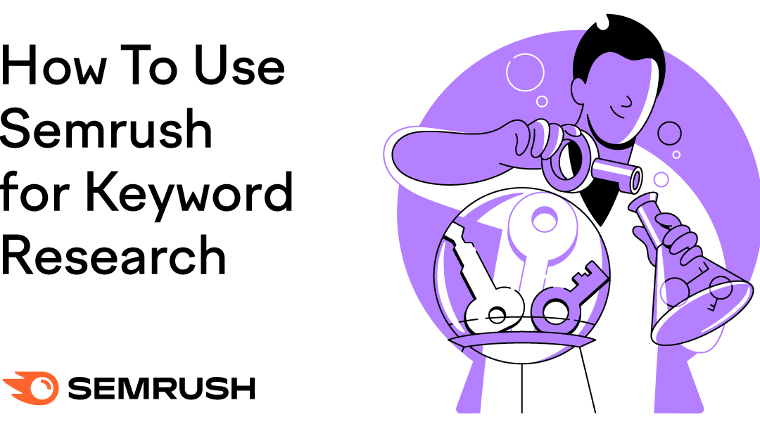 How to Use Semrush for Keyword Research