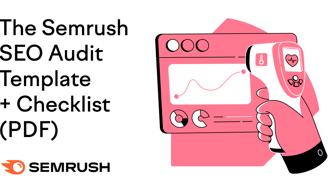 A Complete SEO Audit Template + How to Use It