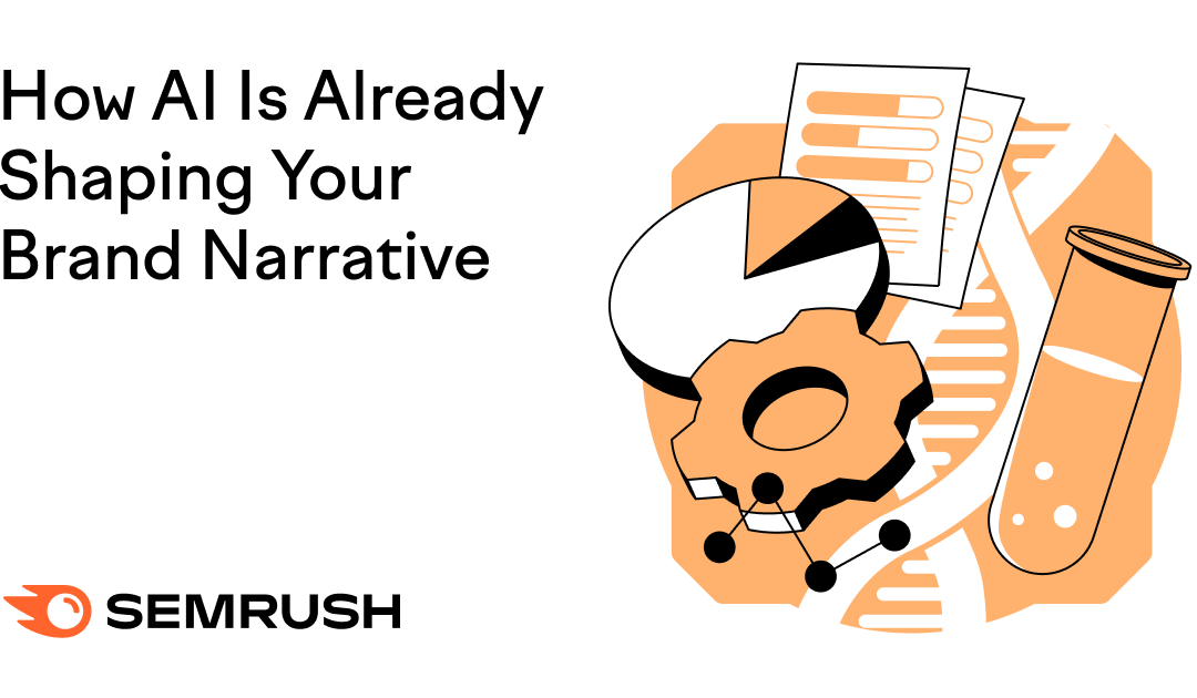 How AI Is Already Shaping Your Brand Narrative