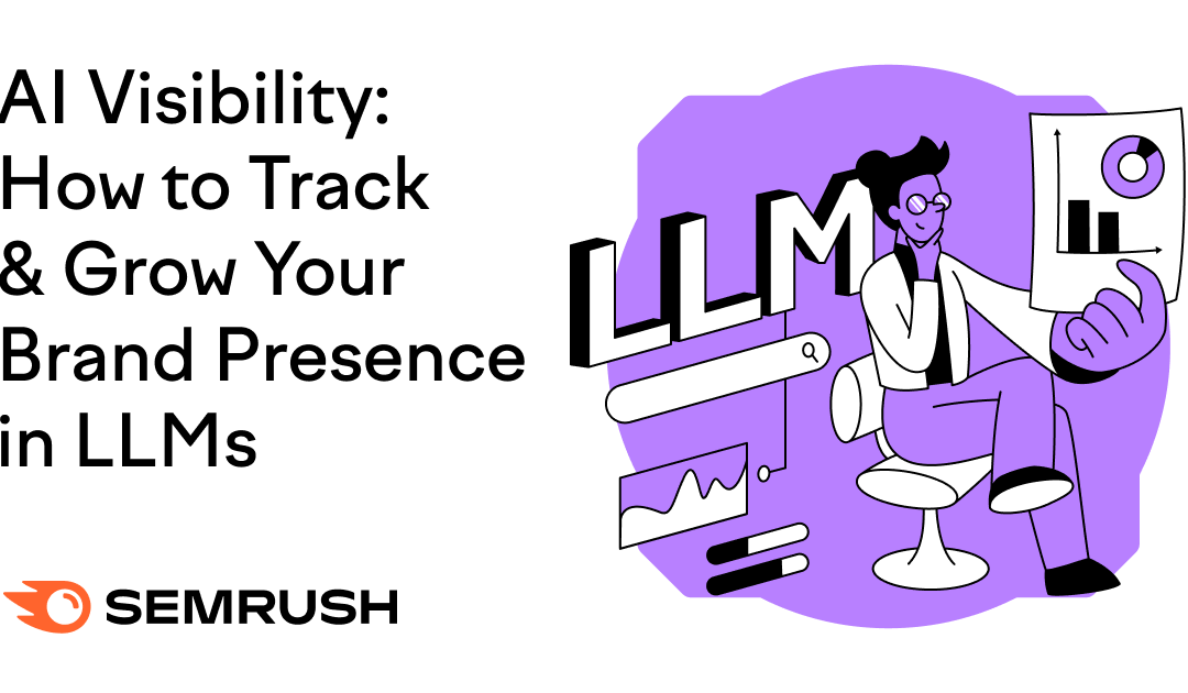 How to Track & Grow Your Brand Presence in LLMs