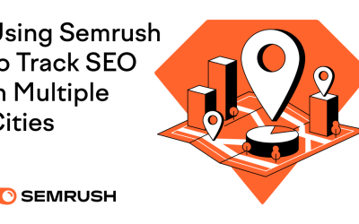 How to Track Local SEO for Multiple Locations with Semrush