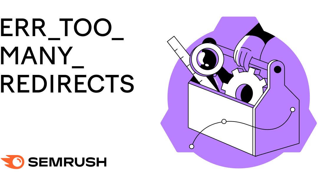 What Is the ‘Too Many Redirects’ Error? & How to Fix It